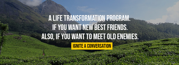 A life transformation program. If you want new best friends. Also, if you want to meet old enemies. 